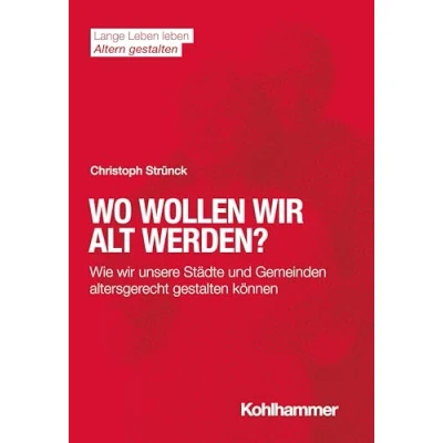 Afbeelding van Wo Wollen Wir Alt Werden?