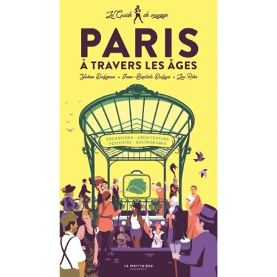Image de Le Guide de voyage Paris à travers les âges