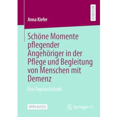Afbeelding van Schöne Momente pflegender Angehöriger in der Pflege und Begleitung von Menschen mit Demenz