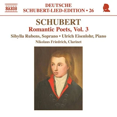 Afbeelding van Sibylla Rubens, Ulrich Eisenlohr, Nikolaus Friedrich Schubert: Romantic Poets Volume 3 (CD)