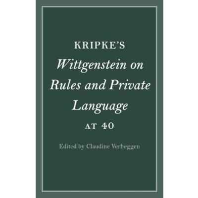 Afbeelding van Cambridge Philosophical Anniversaries Kripke&#039;s Wittgenstein on Rules and Private Language at 40