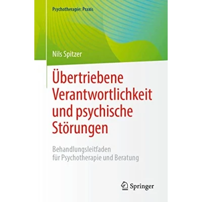 Afbeelding van Psychotherapie: Praxis Übertriebene Verantwortlichkeit und psychische Störungen