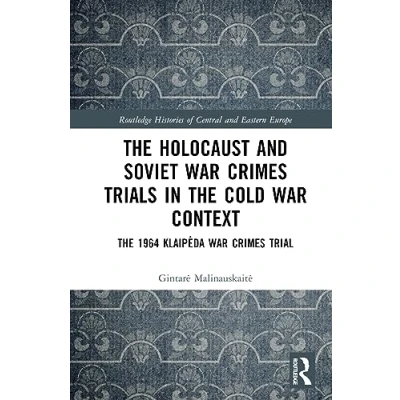 Afbeelding van Routledge Histories of Central and Eastern Europe the Holocaust Soviet War Crimes Trials in Cold Context