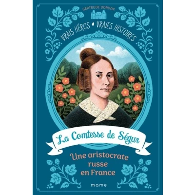 Image de La Comtesse de Ségur, une aristocrate russe en France