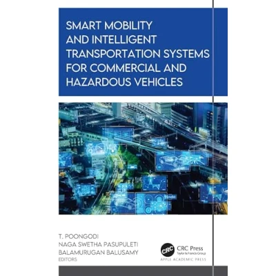 Afbeelding van Smart Mobility and Intelligent Transportation Systems for Commercial Hazardous Vehicles