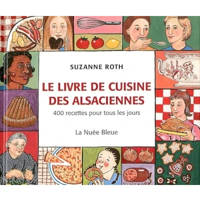Afbeelding van Le livre de cuisine des alsaciennes