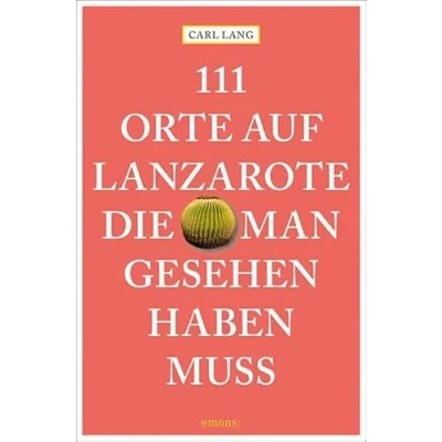 Afbeelding van 111 Orte auf Lanzarote, die man gesehen haben muss