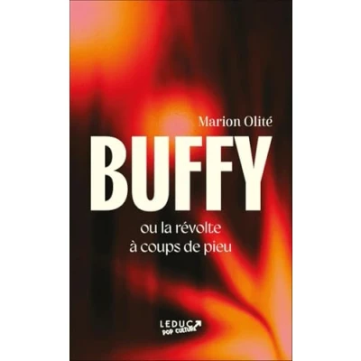 Afbeelding van BUFFY OU LA REVOLTE A COUPS DE PIEU