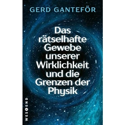 Afbeelding van Das rätselhafte Gewebe unserer Wirklichkeit und die Grenzen der Physik