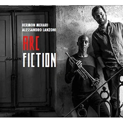 Afbeelding van Hermon Mehari &amp; Alessandro Lanzoni Arc Fiction (CD)