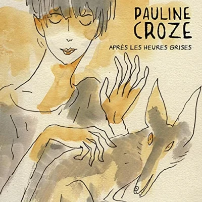 Afbeelding van Pauline Croze Après Les Heures Grises (CD)