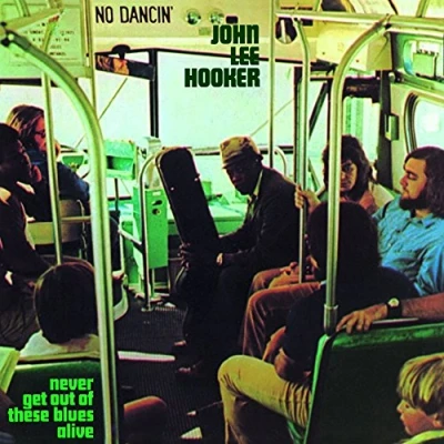 Afbeelding van John Lee Hooker Never Get Out Of..
