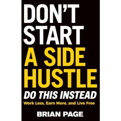 Afbeelding van Don&#039;t Start a Side Hustle!