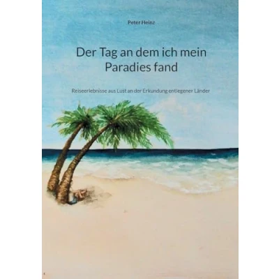 Afbeelding van Der Tag an dem ich mein Paradies fand