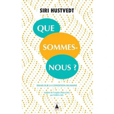 Afbeelding van Que sommes nous essais sur la condition humaine