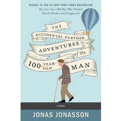 Afbeelding van the Accidental Further Adventures of HundredYearOld Man