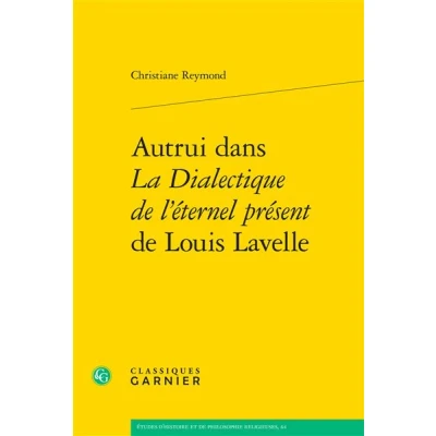 Image de Autrui dans La Dialectique de l&#039;éternel présent Louis Lavelle