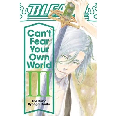 Afbeelding van Bleach: Can&#039;t Fear Your Own World World, Vol. 3