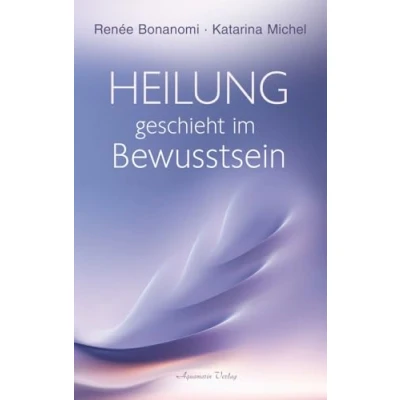 Afbeelding van Heilung geschieht im Bewusstsein