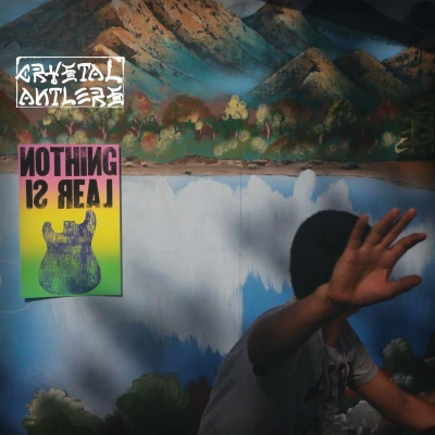 Afbeelding van Crystal Antlers Nothing Is Real