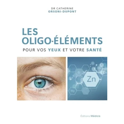 Afbeelding van LES OLIGOELEMENTS POUR VOS YEUX ET VOTRE SANTE