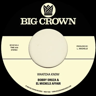 Afbeelding van Bobby &amp; El Michels Affair Oroza Whatcha Know (Single)