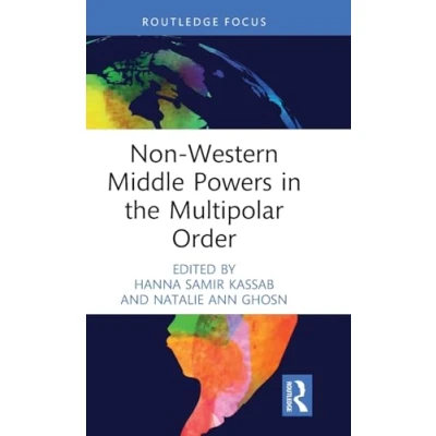 Afbeelding van Routledge Advances in International Relations and Global Politics Non Western Middle Powers the Multipolar Order