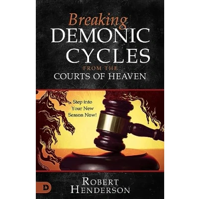 Afbeelding van Breaking Demonic Cycles from the Courts of Heaven