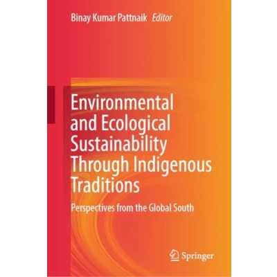 Afbeelding van Environmental and Ecological Sustainability Through Indigenous Traditions