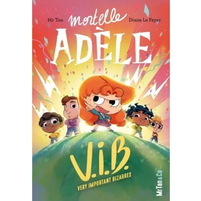 Image de Mortelle Adèle V.I.B. Tome 4 Very Important Bizarres