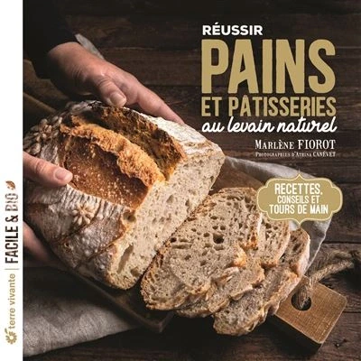 Image de Réussir pains et pâtisseries au levain naturel
