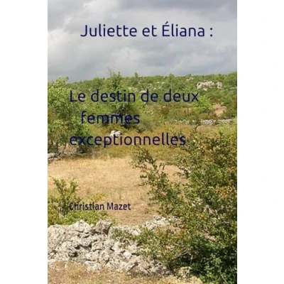 Afbeelding van Juliette et eliana destin de deux femmes exceptionnelles