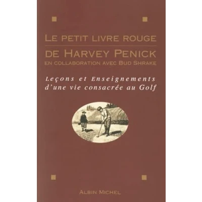 Afbeelding van Voyages Reportages Expeditions Sports Le Petit Livre Rouge de Harvey Penick