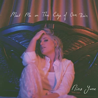Afbeelding van Nina June Meet Me On the Edge of Our Ruin (LP)