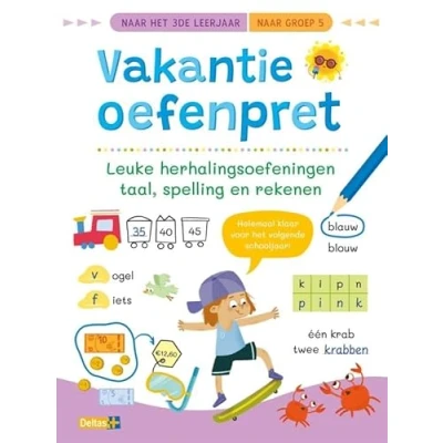 Afbeelding van Vakantie oefenpret Leuke herhalingsoefeningen taal, spelling en rekenen (naar het 3de leerjaar / naar groep 5)