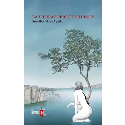 Afbeelding van La tierra sobre tus huesos