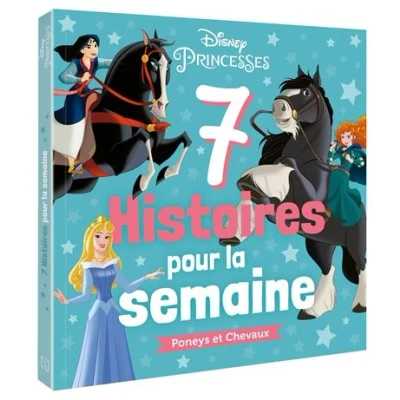 Image de DISNEY PRINCESSES 7 Histoires pour la semaine Poneys et Chevaux
