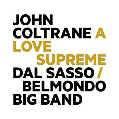 Afbeelding van Dal Sasso Big Band John Coltrane: A Love Supreme (CD)