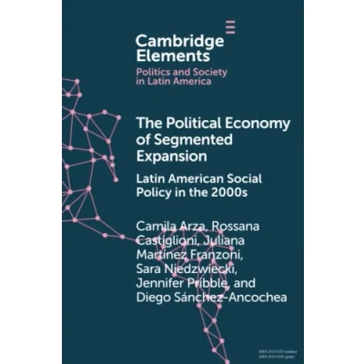 Afbeelding van Elements in Politics and Society Latin America The Political Economy of Segmented Expansion