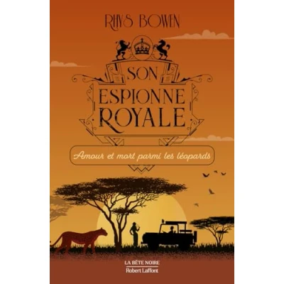 Afbeelding van SON ESPIONNE ROYALE AMOUR ET MORT PARMI LES LEOPARDS