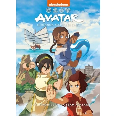 Afbeelding van AVATAR LE DERNIER MAITRE DE L&#039;AIR LES HEROINES LA TEAM