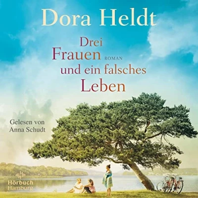 Afbeelding van Drei Frauen und ein falsches Leben (Die Haus am See Reihe 3)