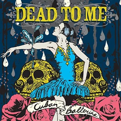 Afbeelding van Dead To Me Cuban Ballerina (CD)