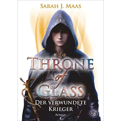 Afbeelding van Throne of Glass 06 Der verwundete Krieger