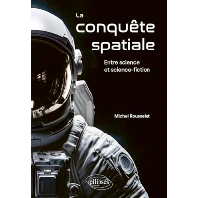 Afbeelding van LA CONQUETE SPATIALE ENTRE SCIENCE ET FICTION