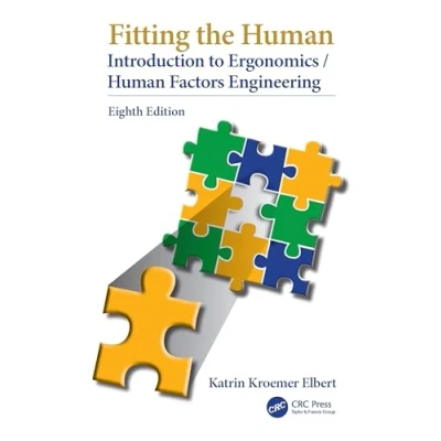 Afbeelding van Fitting the Human: Introduction to Ergonomics/Human Factors Engineering, Eighth Edition