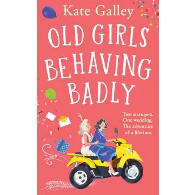 Afbeelding van Old Girls Behaving Badly