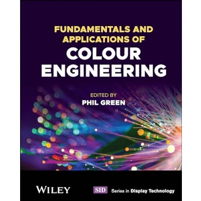 Afbeelding van Wiley Series in Display Technology Fundamentals and Applications of Colour Engineering
