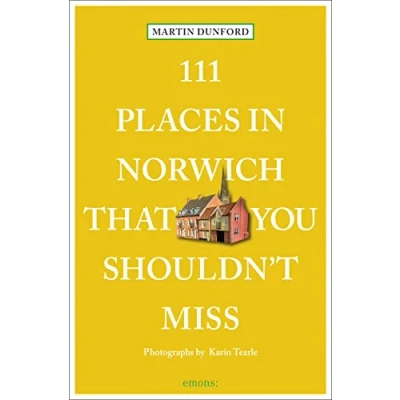 Afbeelding van 111 Places in Norwich That You Shouldn&#039;t Miss