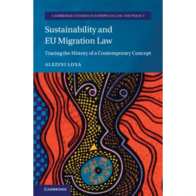 Afbeelding van Cambridge Studies in European Law and Policy Sustainability EU Migration